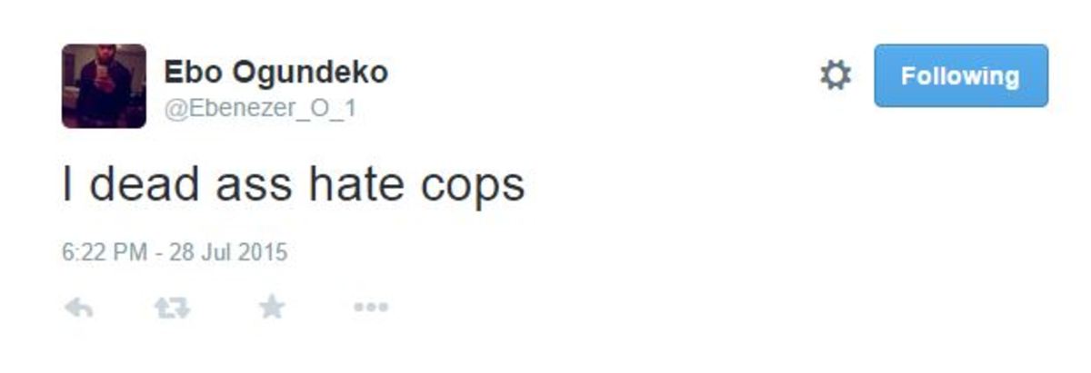 Ebenezer Ogundeko tweets "i dead ass hate the cops".